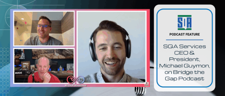 Screenshot from the “Bridge the Gap” podcast featuring SQA Services CEO & President, Michael Guymon, alongside two hosts. Michael is wearing headphones and smiling, with podcast branding and the SQA Services logo included in the design.