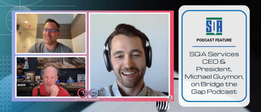 Screenshot from the “Bridge the Gap” podcast featuring SQA Services CEO & President, Michael Guymon, alongside two hosts. Michael is wearing headphones and smiling, with podcast branding and the SQA Services logo included in the design.