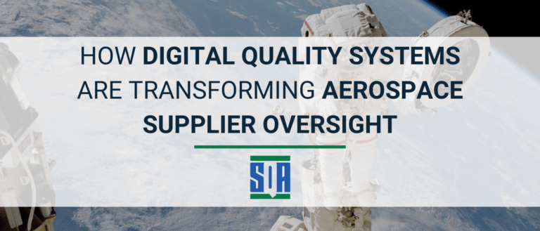 Astronaut conducting work in space with Earth in the background, overlaid with the title text ‘How Digital Quality Systems Are Transforming Aerospace Supplier Oversight’ and the SQA Services logo.