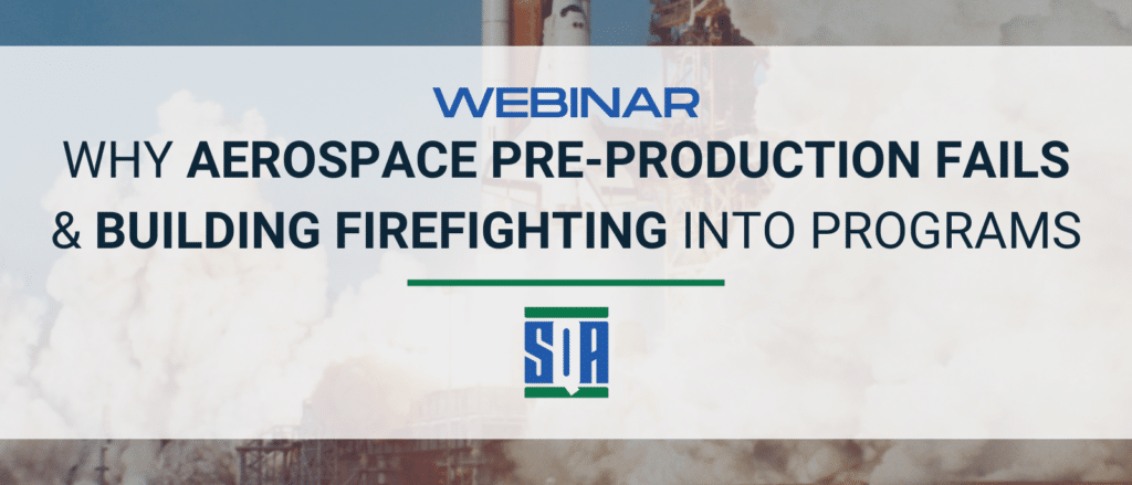 Webinar graphic titled “Why Aerospace Pre-Production Fails & Building Firefighting Into Programs” with rocket launch background and SQA Services logo.